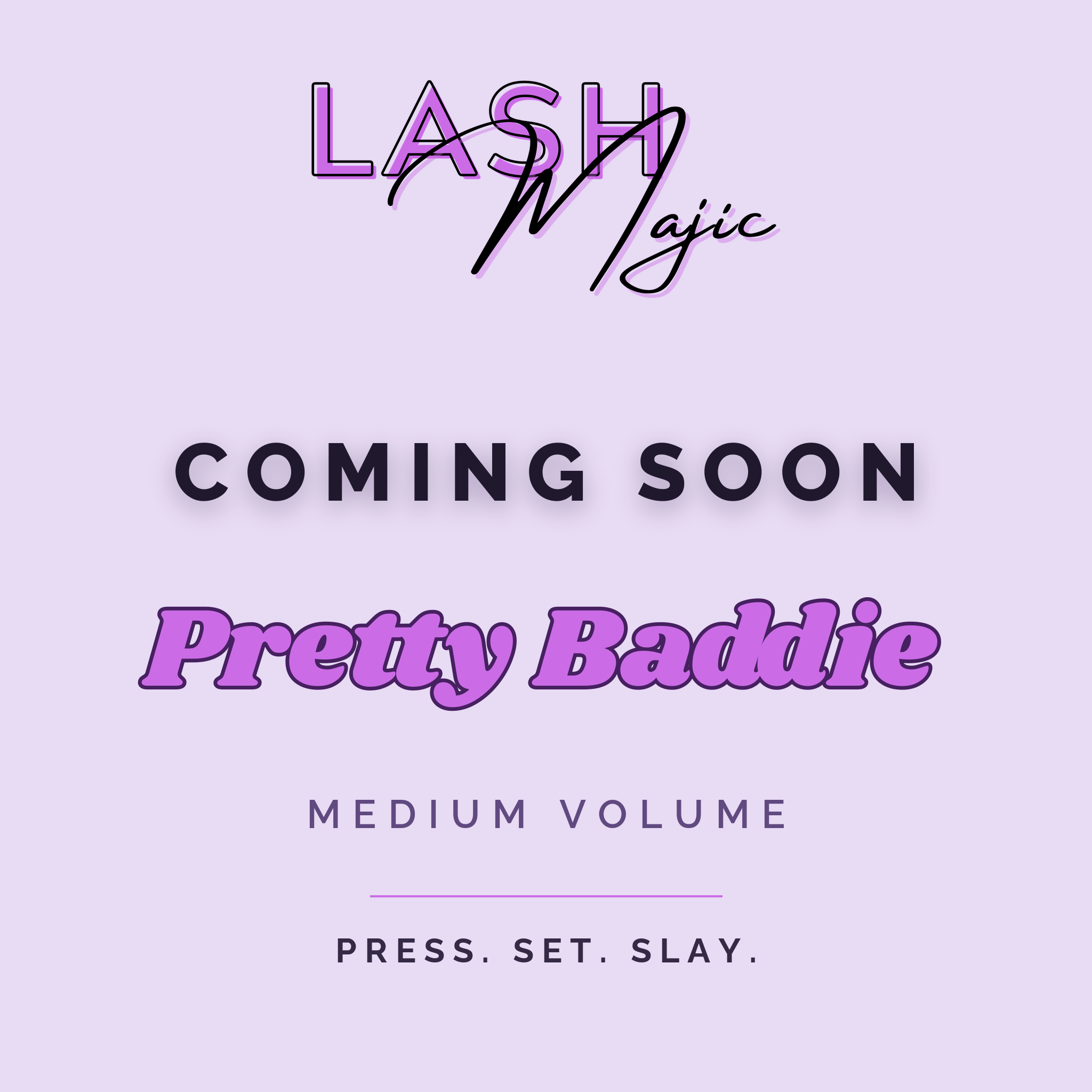 Pretty Baddie medium volume pre-glued lashes coming soon - Lash Majic