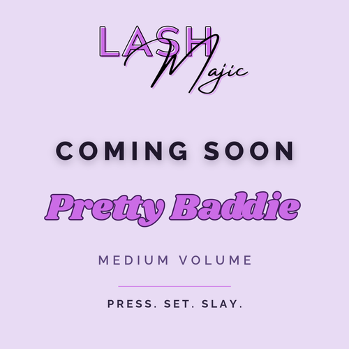 Pretty Baddie medium volume pre-glued lashes coming soon - Lash Majic