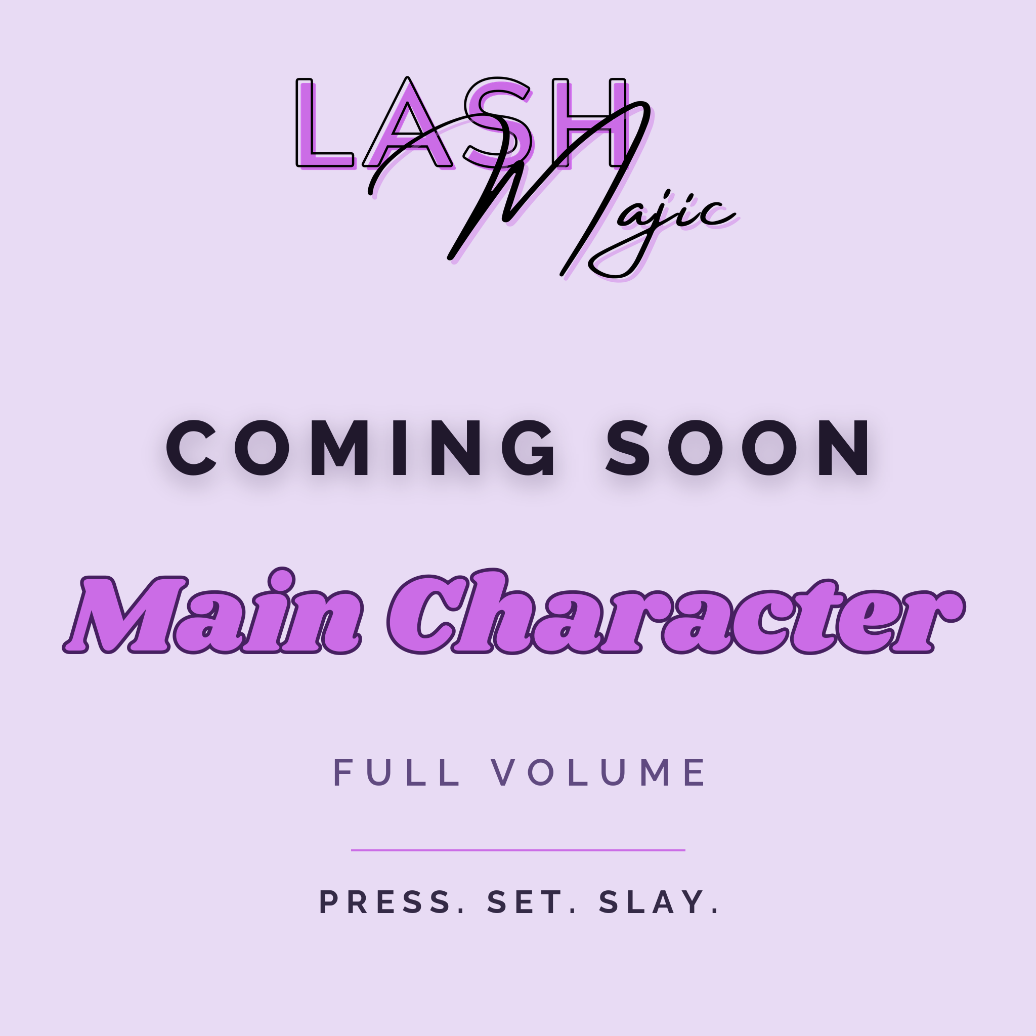 The Main Character full volume pre-glued lashes coming soon - Lash Majic